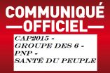 COMMUNIQUE N° 13: CAP2015 – GROUPE DES SIX – PNP – SANTE DU PEUPLE – CAR