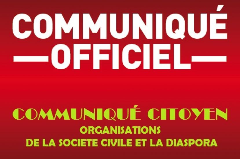 COMMUNIQUÉ CITOYEN: ORGANISATIONS DE LA SOCIETE CIVILE ET LA DIASPORA