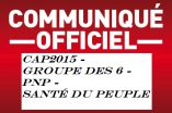 COMMUNIQUE: CAP2015, Groupe des six, PNP, Santé du peuple, CAR