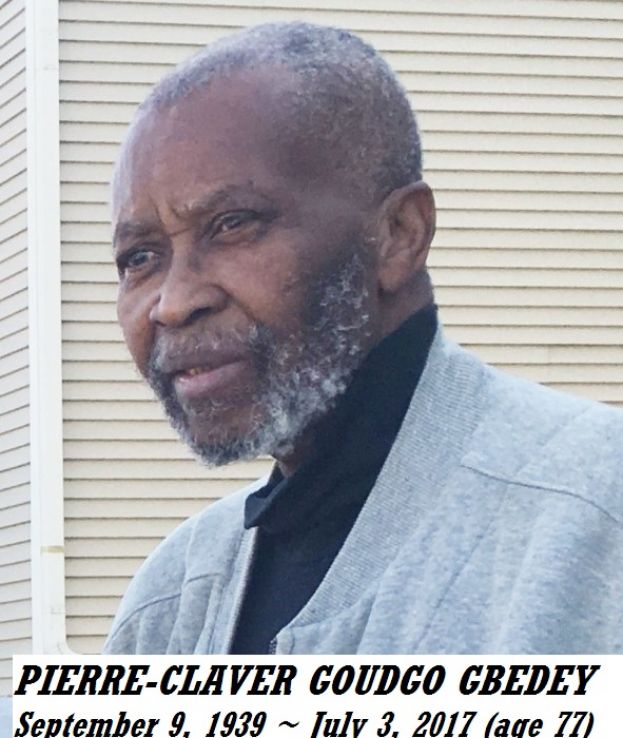 Avis de Deces: PIERRE-CLAVER GOUDGO GBEDEY est decede a l' age de 77 ans a Madison, Wisconsin - USA